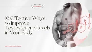 10 Effective Ways to Improve Testosterone Levels in Your Body