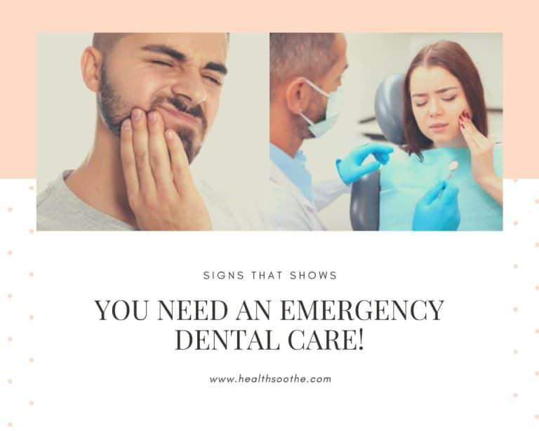 Signs That Shows You Need an Emergency Dental Care