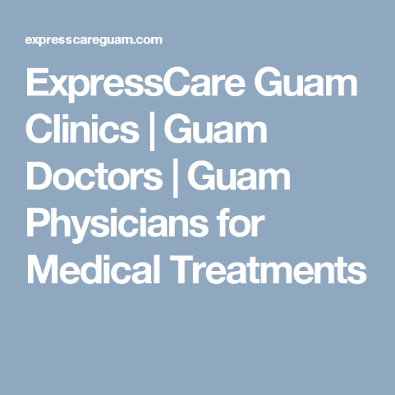 7 Common Medical Treatments and Procedures You Can Get Done at a Guam Clinic