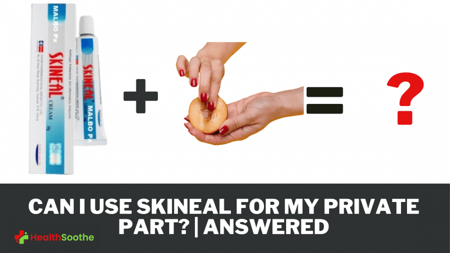 Can I Use Skineal For My Private Part