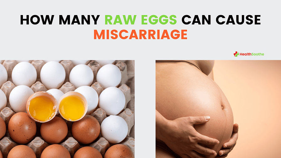 How Many Raw Eggs Can Cause Miscarriage