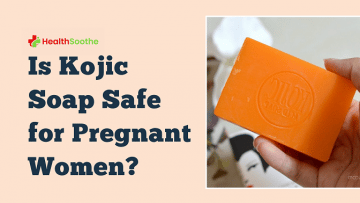 Is Kojic Soap Safe for Pregnant Women