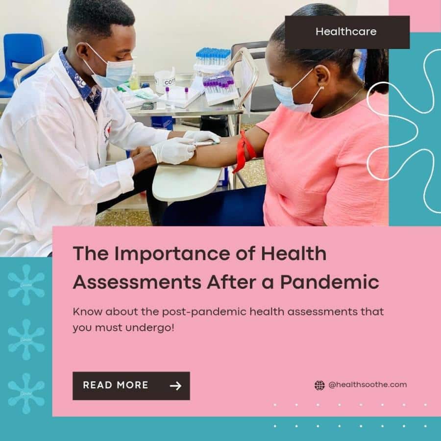 The Importance Of Health Assessment After A Pandemic