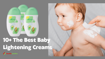 10+ The Best Baby Lightening Creams