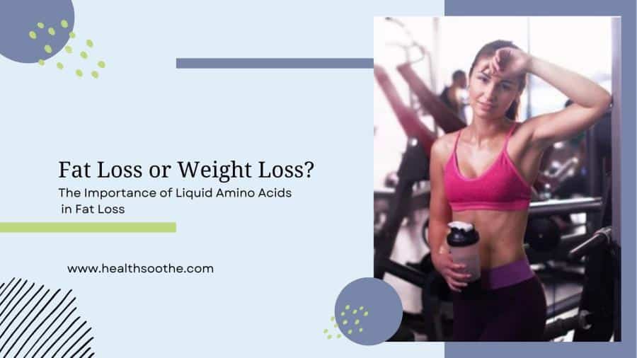 The Importance Of Liquid Amino Acids In Fat Loss