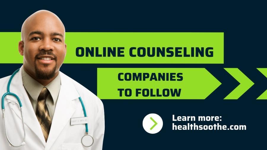 Best Online Counseling Companies To Follow