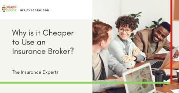 Why is it Cheaper to Use an Insurance Broker?