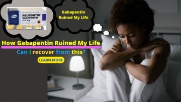 How Gabapentin ruined my life and how I recovered