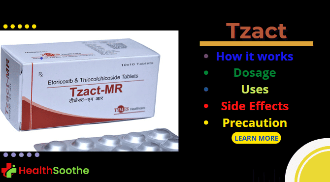 How Tzact Works, Dosage, Uses And More