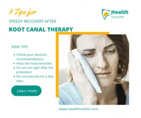 9 Tips for Speedy Recovery After Root Canal Therapy