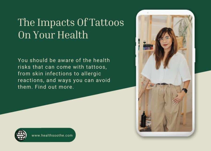 The Impacts Of Tattoos On Your Health
