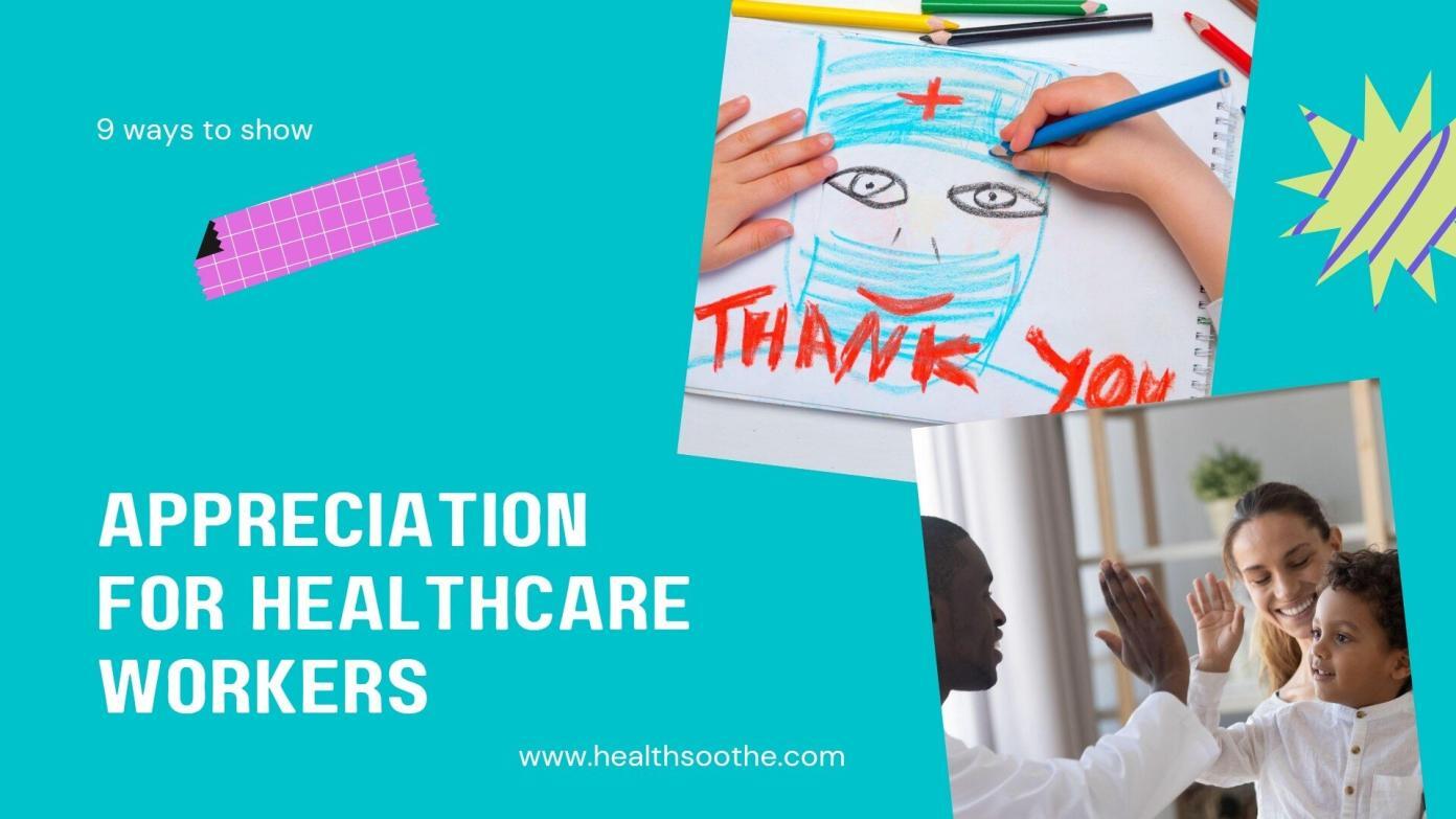 9 Ways To Show Appreciation For Healthcare Workers