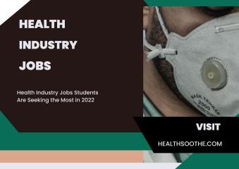 Health Industry Jobs Students Are Seeking the Most in 2022