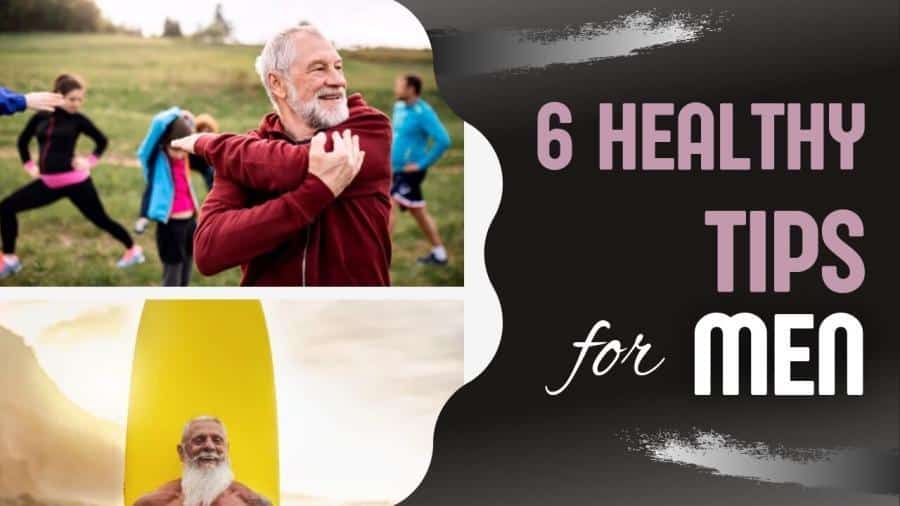 Health Tips For Men - 6 Ways to Get Healthy Fast