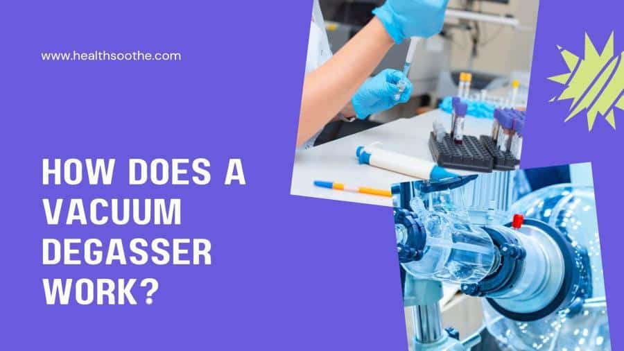 How Does A Vacuum Degasser Work?