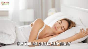 How Your Bed Affects Sleep Quality