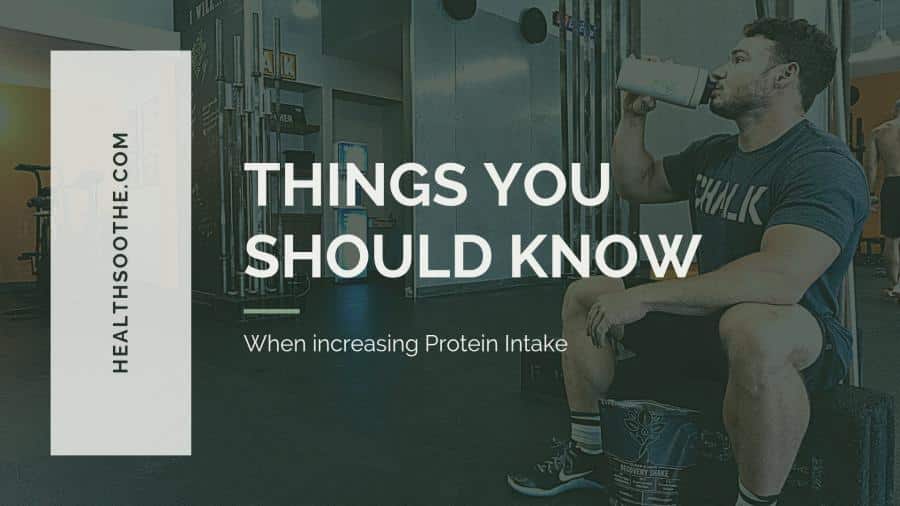 Things You Should Know When Increasing Protein Intake