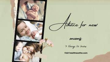 Advice for new moms: 7 things to know