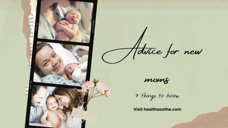 Advice for new moms: 7 things to know