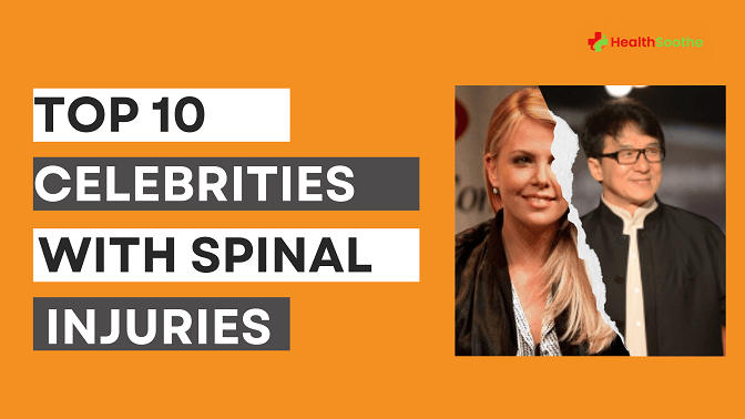 Top 10 Celebrities with Spinal Injuries