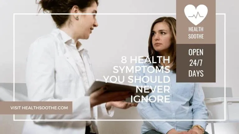 8 Health Symptoms You Should Never Ignore