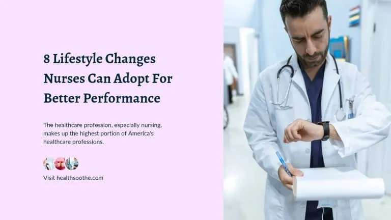 8 Lifestyle Changes Nurses Can Adopt For Better Performance