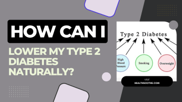 How Can I Lower My Type 2 Diabetes Naturally?