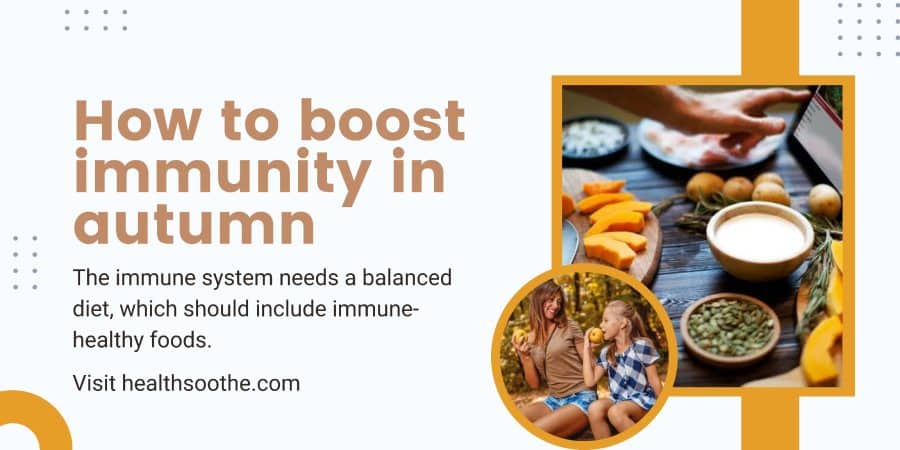 How to boost immunity in autumn