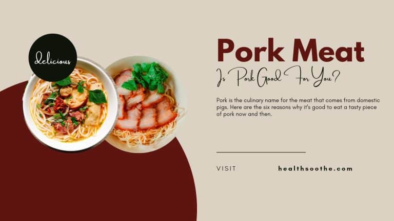 Pork Meat: Is Pork Good For You?