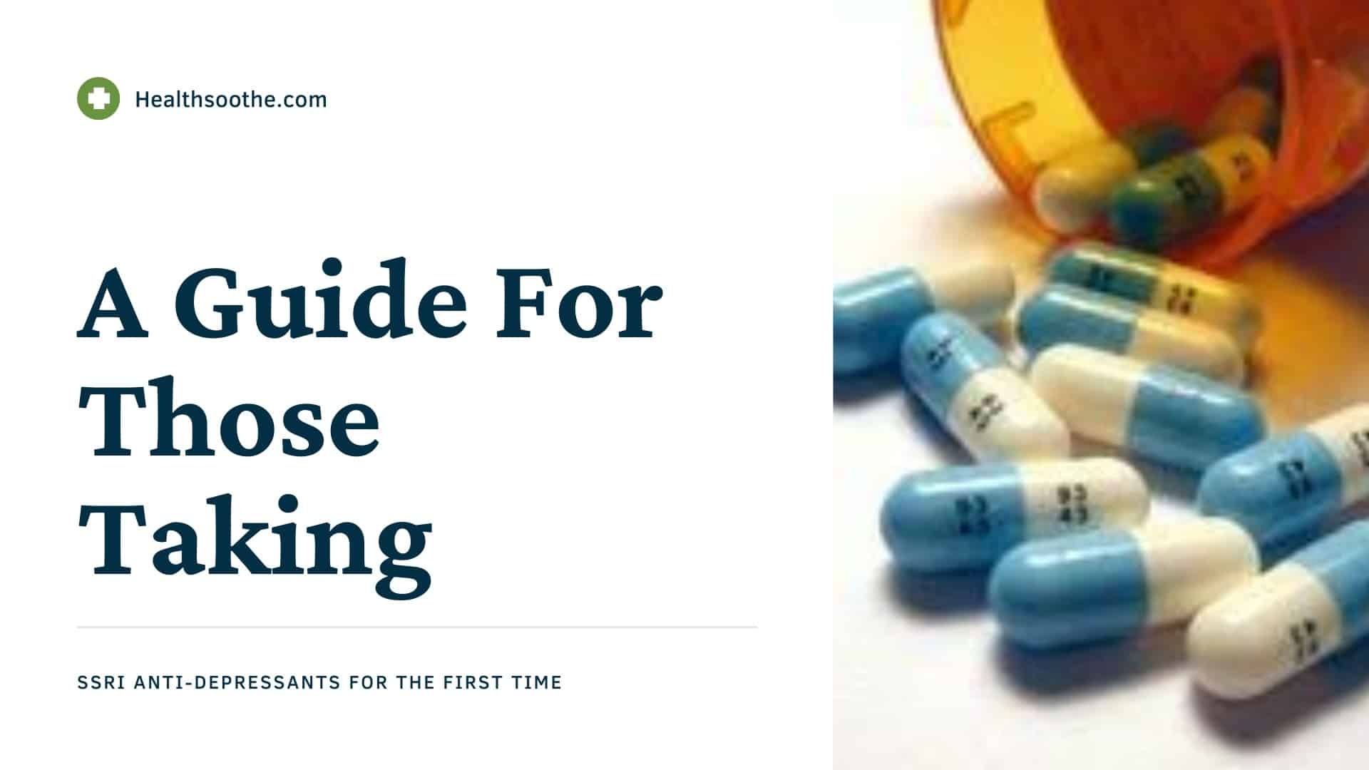 a-concise-guide-for-those-taking-ssri-anti-depressants-for-the-first-time