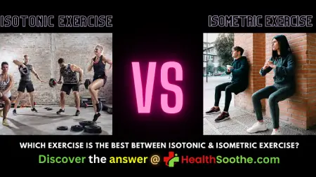 which exercise is best between isotonic exercise and isometric exercise - Healthsoothe