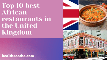 Top 10 best African restaurants in the United Kingdom