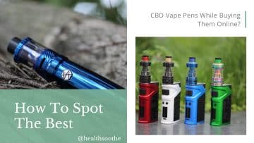 How To Spot The Best CBD Vape Pens While Buying Them Online?