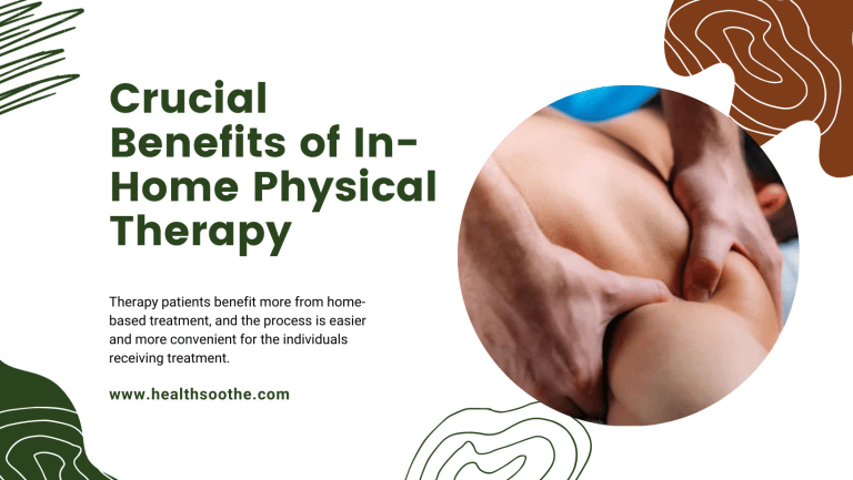 Crucial Benefits of In-Home Physical Therapy