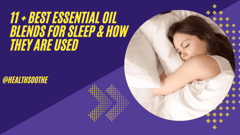 11 + Best Essential Oil Blends for Sleep & How They Are Used