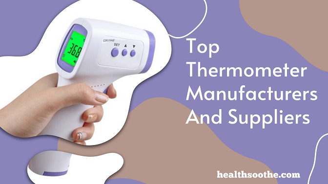 Top 10 Thermometer Manufacturers And Suppliers 2023