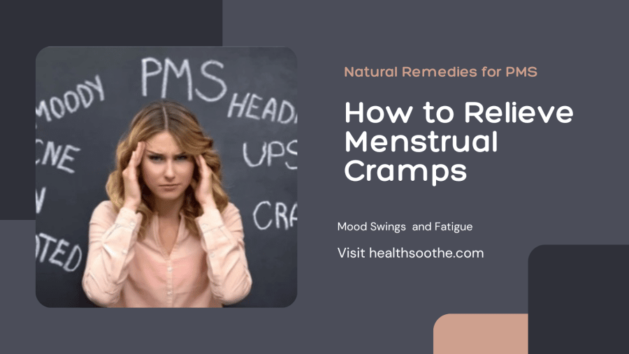 PMS Natural Remedies: Cramp Relief & More