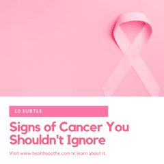 10 Subtle Signs of Cancer You Shouldn't Ignore