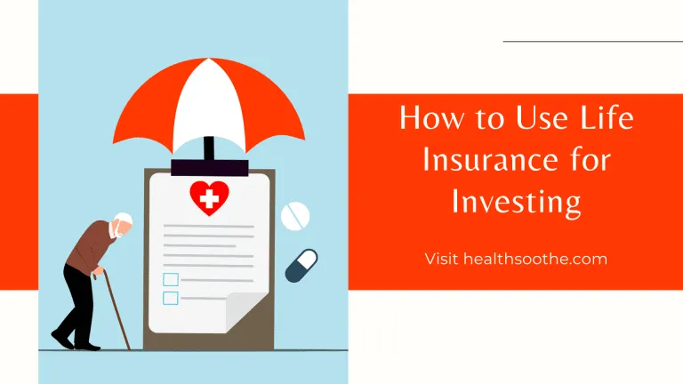 How to Use Life Insurance for Investing