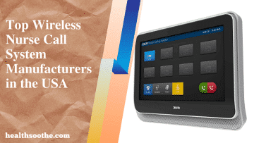 Top Wireless Nurse Call System Manufacturers in the USA