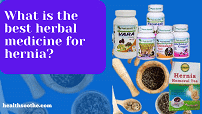 What is the best herbal medicine for hernia?