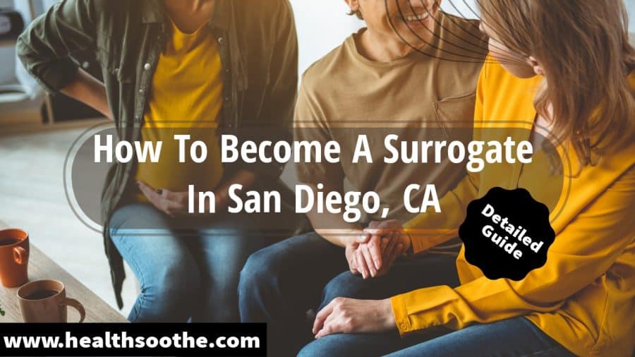 Comment Devenir Mère Porteuse À San Diego, Californie – Guide Détaillé