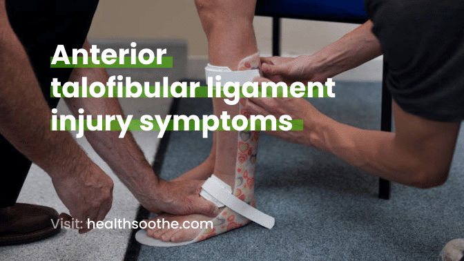 Anterior talofibular ligament injury symptoms