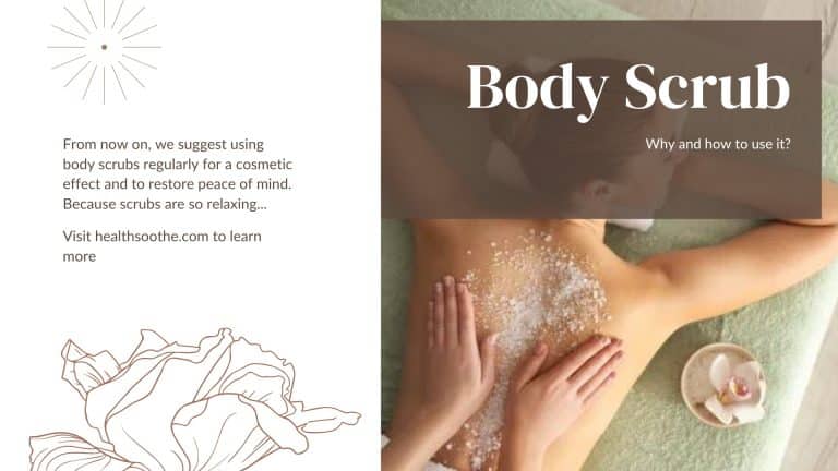 Body Scrub: Why and how to use it?