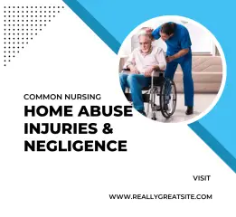 Common Nursing Home Abuse Injuries & Negligence