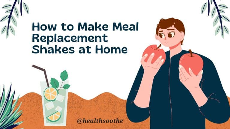 How to Make Meal Replacement Shakes at Home?