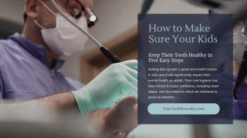 How to Make Sure Your Kids Keep Their Teeth Healthy in Five Easy Steps