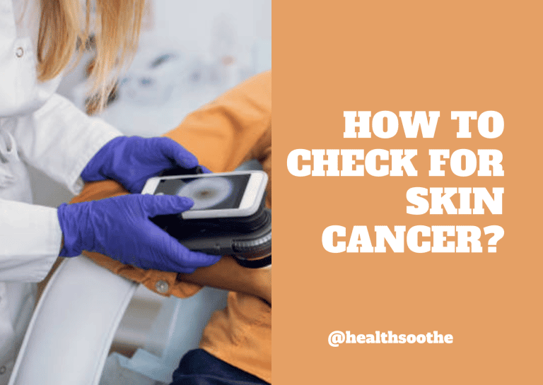 Early Detection: How to Check for Signs of Skin Cancer
