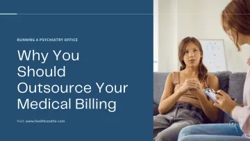 Running a Psychiatry Office: Why You Should Outsource Your Medical Billing