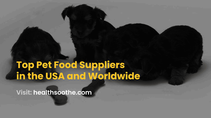 Top Pet Food Suppliers In The Usa And Worldwide 